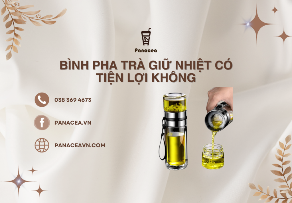 Bình pha trà giữ nhiệt có tiện lợi không