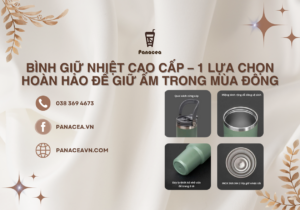 Bình giữ nhiệt cao cấp – 1 Lựa chọn hoàn hảo để giữ ấm trong mùa đông