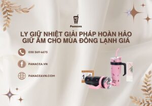 Ly Giữ Nhiệt Giải Pháp Hoàn Hảo Giữ Ấm Cho Mùa Đông Lạnh Giá